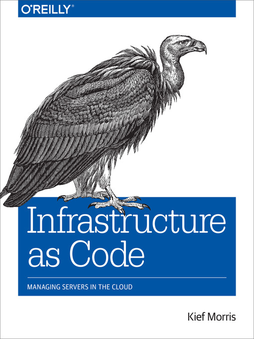 Title details for Infrastructure as Code by Kief Morris - Available
